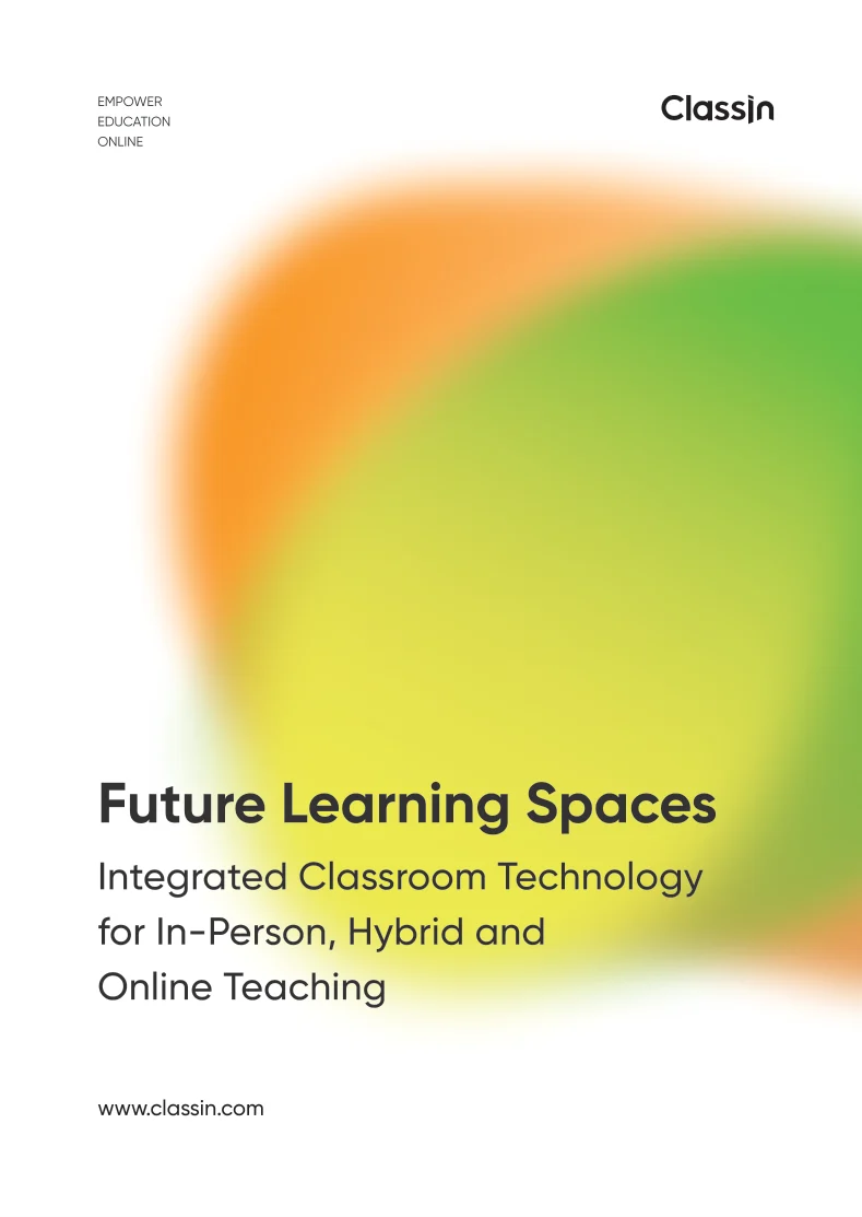 Cover of the ClassIn hardware handbook: Future Learning Spaces, integrated classroom technology for in-person, hybrid and online teaching.